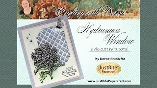 JustRite Papercraft Hydrangea Window with Darsie Bruno [upl. by Eirollam]