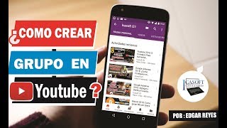 Como Crear Grupo en Youtube Para Aumentar Suscriptores [upl. by Carmella]