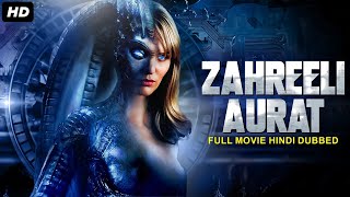 ZAHREELI AURAT  Hollywood Dubbed Hindi SiFi Action Movie  Hollywood Full Horror Movies In Hindi [upl. by Akienahs909]