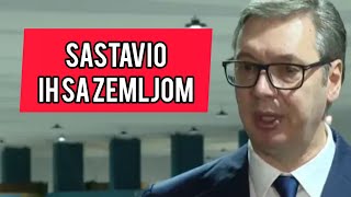 Vucic ih SASTAVIO SA ZEMLJOM Ovako nesto se ne pamti vucic [upl. by Ahsauqal]