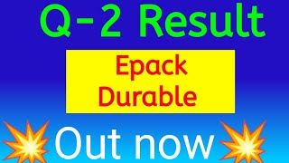 epack Durable share Q2 Result today epack Durable share Q2 Result 2024 [upl. by Buckels573]