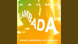 La Lambada Mad Morello Remix [upl. by Nashoma62]