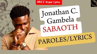 Jonathan C Gambela  Sabaoth  Paroles [upl. by Aicineohp692]