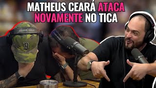 MATHEUS CEARÁ DE VOLTA NO TICA COM PIADAS PESADAS  PARTE 1  CORTES DO CF [upl. by Ehcram]