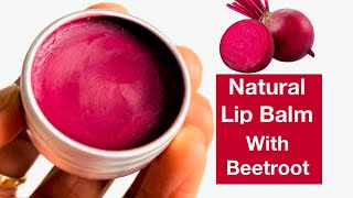 How To Make Home Made BEETROOT LIP BALM With Fresh Beetroot Juice [upl. by Sindee]