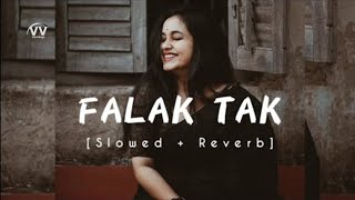 Falak Tak Chal Sath Mere  Slowed amp Reverb  Feel this song 🎧  New Hindi Song lofi slowed [upl. by Topper184]