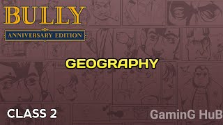 Bully Anniversary Edition Geography 2 [upl. by Erin]