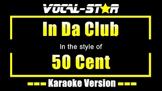 50 Cent  In Da Club Karaoke Version [upl. by Oneg]