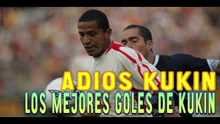 ADIOS KUKIN  LOS MEJORES GOLES DE KUKIN FLORES [upl. by Nnael200]