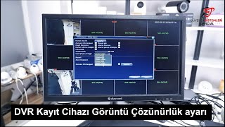 DVR Kayıt Cihazı Görüntü Çözünürlük ayarı değiştirdiniz Monitöre görüntü gelmiyor ise [upl. by Marya]