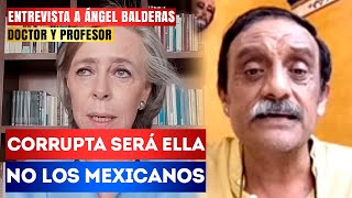 Angel Balderas TRUENA vs Amparo Casar por decir que todos somos CORRUPTOS [upl. by Jacquenetta954]