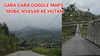 Gara Gara Google Maps Mobil Nyasar Ke Hutan [upl. by Eniamurt]