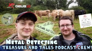 Treasure and Tales Podcast Crew  Metal Detecting  Northern Ireland  XP Deus 2 [upl. by Deeyn143]