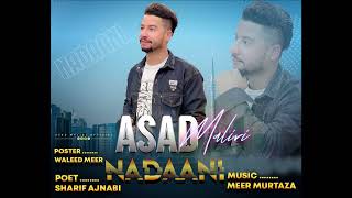 Incho Makan Nadaani  Balochi Song  New Balochi Song 2022  By Asad Maliri [upl. by Alysoun]