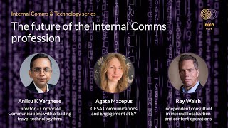 The future of the Internal Comms profession  Internal Comms amp Technology series [upl. by Drahsir91]