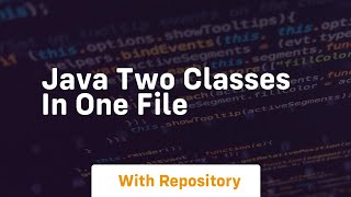 java two classes in one file [upl. by Atinaej]