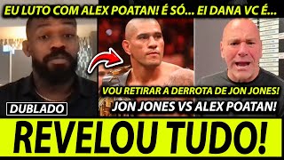 CRITICOU🚨JON JONES MANDA a REAL sobre ALEX POATAN TOM ASPINALL e RESPONDE DANA WHITE no UFC ufc [upl. by Clite]