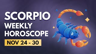 Scorpio Weekly Horoscope November 24 to 30 2024 [upl. by Clintock839]