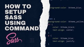 Setup SASS A StepbyStep Guide to Setting Up and Harnessing the Power of CSS Preprocessing [upl. by Onibla]