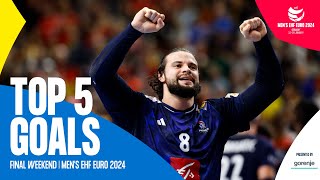 TOP 5 GOALS  Final Weekend  Mens EHF EURO 2024 [upl. by Aynek431]