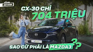 Mazda CX30 Premium 704 triệu món đặc sản khác biệt xem nếu bạn phân vân với Mazda 3 và CX5 [upl. by Bonns]