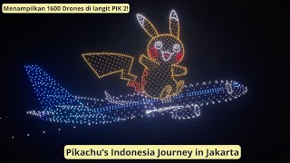 PIKACHUS INDONESIA JOURNEY IN JAKARTA  POKEMON DRONE SHOW AT COMMUNITY PARK PIK 2 [upl. by Einnok941]