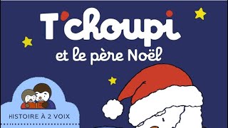 Histoire pour enfant ❤️😘💕T’choupi et le Père Noël 🎅🎄 [upl. by Euqinamod]