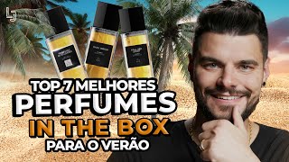 TOP 07 MELHORES PERFUMES MASCULINOS DA IN THE BOX PARA O VERÃO 2024 [upl. by Nothgiel]