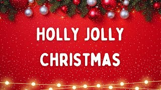 Holly Jolly Christmas with Lyrics  Christmas Carol amp Christmas Songs Lyrics [upl. by Soutor]