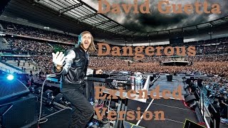 David Guetta  Dangerous Extended Version HQ [upl. by Adniroc715]