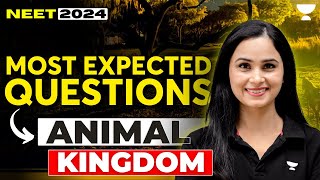 Animal Kingdom  Most Expected Questions  NEET 2024  Dr Gargi singh [upl. by Allys538]