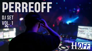 PERREOFF VOL1  REGGAETON DANCEHALL DEMBOW  DJ HOFF SET [upl. by Miranda]