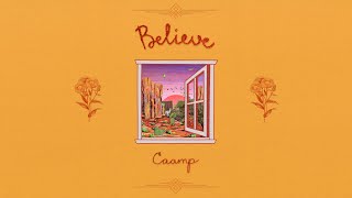 Caamp  Believe Official Lyric Video [upl. by Assila]