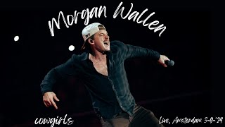 Morgan Wallen  Cowgirls  Live From The Amsterdam Ziggo Dome [upl. by Anij690]