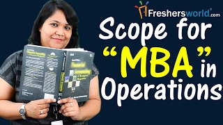 Scope for MBA in Operations– Management DegreeCATTop RecruitersSalaryCareers [upl. by Oicaroh]