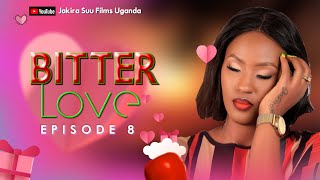 Bitter Love Episode 8  quotJeff ayanjuddwa mubitiibwaquot Kojja simusanyufu  Jakira Suu Films [upl. by Nwatna]