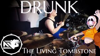 Drunk The Living Tombstone Drum cover [upl. by Thorlie711]