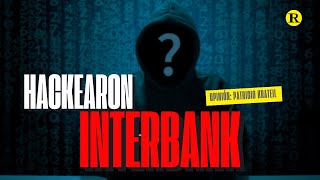 ¿HACKEAN A INTERBANK 😬🚨 [upl. by Ahsia]