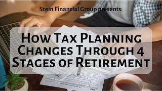 How Tax Planning Changes Through 4 Stages of Retirement [upl. by Anak]