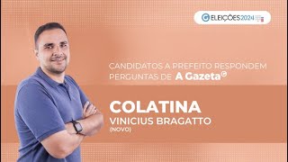 Entrevista com Vinicius Bragatto que disputa a Prefeitura de Colatina [upl. by Belvia]