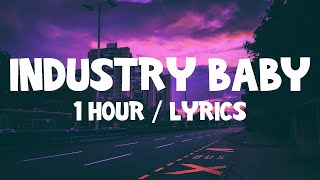 Lil Nas X  Industry Baby ft Jack Harlow 1 Hour With Lyrics [upl. by Terrence]