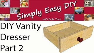 DIY Vanity Dresser Part 2  Building amp Installing Drawers [upl. by Gnouv582]