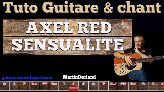 Tuto Guitare Chant Axel Red Sensualité [upl. by Nnalyrehc881]