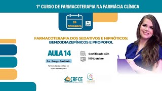 Aula 14Farmacoterapia dos sedativos e Hipnóticosbenzodiazepínicos e propofolDraGeórgia Gualberto [upl. by Samtsirhc]