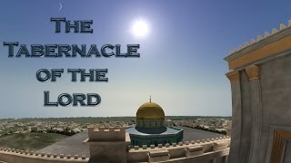 The Tabernacle of the Lord  Part 8 [upl. by Jinny]