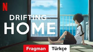 Drifting Home  Türkçe fragman  Netflix [upl. by Galloway482]