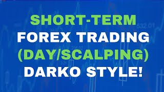 ShortTerm Forex Trading DayScalping…Darko Style [upl. by Esch495]