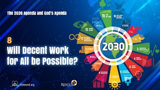 The 2030 Agenda and Gods Agenda – Will Decent Work for All be Possible [upl. by Giraldo]