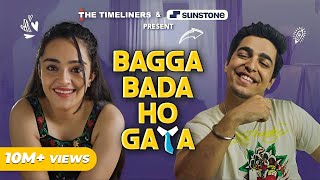 Bagga Bada Ho Gaya I College Romance Special ft Gagan Arora and Apoorva Arora  The Timeliners [upl. by Hahnke718]