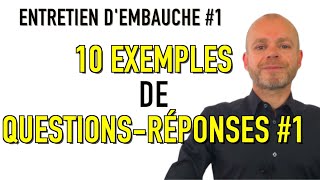 ENTRETIEN D’EMBAUCHE  10 EXEMPLES DE QUESTIONS RÉPONSES POUR CONVAINCRE LES RECRUTEURS Simulation [upl. by Mcwilliams]